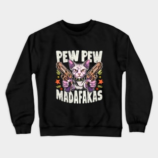 Pew Pew Madafakas Crewneck Sweatshirt